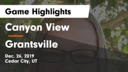 Canyon View  vs Grantsville  Game Highlights - Dec. 26, 2019