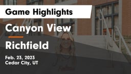 Canyon View  vs Richfield  Game Highlights - Feb. 23, 2023