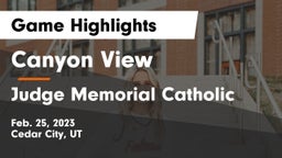 Canyon View  vs Judge Memorial Catholic  Game Highlights - Feb. 25, 2023