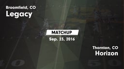 Matchup: Legacy  vs. Horizon  2016