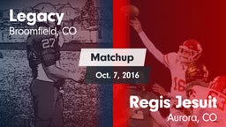 Matchup: Legacy  vs. Regis Jesuit  2016