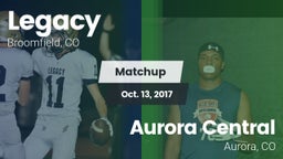 Matchup: Legacy  vs. Aurora Central  2017