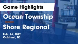 Ocean Township  vs Shore Regional  Game Highlights - Feb. 26, 2022