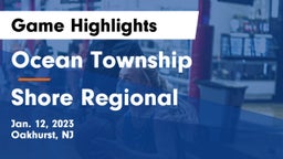 Ocean Township  vs Shore Regional  Game Highlights - Jan. 12, 2023