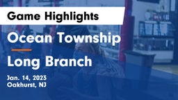 Ocean Township  vs Long Branch  Game Highlights - Jan. 14, 2023