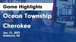 Ocean Township  vs Cherokee  Game Highlights - Jan. 21, 2023