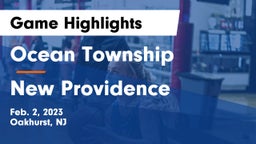 Ocean Township  vs New Providence  Game Highlights - Feb. 2, 2023