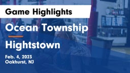 Ocean Township  vs Hightstown  Game Highlights - Feb. 4, 2023