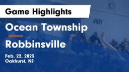 Ocean Township  vs Robbinsville  Game Highlights - Feb. 22, 2023