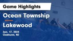 Ocean Township  vs Lakewood  Game Highlights - Jan. 17, 2024