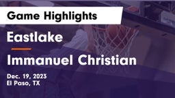 Eastlake  vs Immanuel Christian  Game Highlights - Dec. 19, 2023