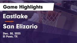 Eastlake  vs San Elizario  Game Highlights - Dec. 30, 2023