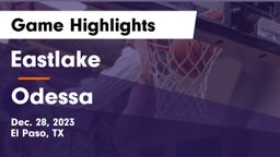 Eastlake  vs Odessa  Game Highlights - Dec. 28, 2023