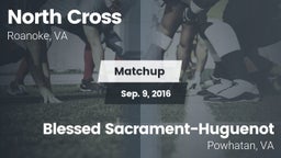 Matchup: North Cross vs. Blessed Sacrament-Huguenot  2016