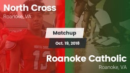 Matchup: North Cross vs. Roanoke Catholic  2018