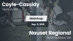 Matchup: Coyle-Cassidy vs. Nauset Regional  2016