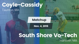 Matchup: Coyle-Cassidy vs. South Shore Vo-Tech  2016