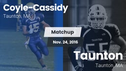 Matchup: Coyle-Cassidy vs. Taunton  2016