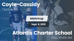 Matchup: Coyle-Cassidy vs. Atlantis Charter School  2019