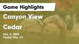 Canyon View  vs Cedar  Game Highlights - Oct. 4, 2023