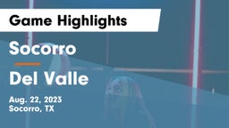 Socorro  vs Del Valle  Game Highlights - Aug. 22, 2023