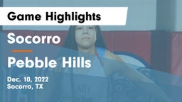 Socorro  vs Pebble Hills  Game Highlights - Dec. 10, 2022
