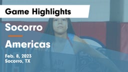 Socorro  vs Americas  Game Highlights - Feb. 8, 2023