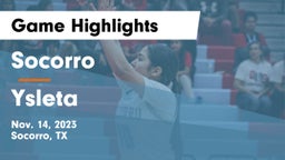 Socorro  vs Ysleta  Game Highlights - Nov. 14, 2023