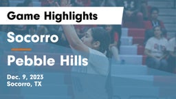 Socorro  vs Pebble Hills  Game Highlights - Dec. 9, 2023