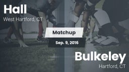 Matchup: Hall vs. Bulkeley  2016