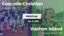 Matchup: Cascade Christian vs. Vashon Island  2016