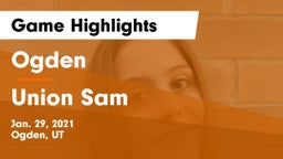 Ogden  vs Union Sam Game Highlights - Jan. 29, 2021