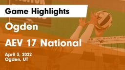 Ogden  vs AEV 17 National Game Highlights - April 3, 2022