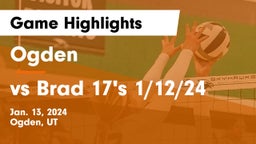 Ogden  vs vs Brad 17's 1/12/24 Game Highlights - Jan. 13, 2024