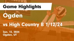 Ogden  vs vs High Country B 1/12/24 Game Highlights - Jan. 13, 2024