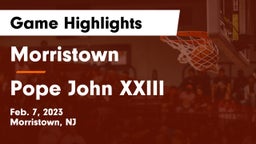Morristown  vs Pope John XXIII  Game Highlights - Feb. 7, 2023