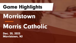 Morristown  vs Morris Catholic  Game Highlights - Dec. 20, 2023