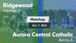 Matchup: Ridgewood vs. Aurora Central Catholic 2016