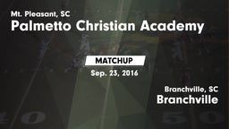 Matchup: Palmetto Christian A vs. Branchville  2016