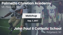 Matchup: Palmetto Christian A vs. John Paul II Catholic School 2017