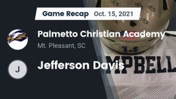 Recap: Palmetto Christian Academy  vs. Jefferson Davis 2021