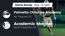 Recap: Palmetto Christian Academy  vs. Academic Magnet  2023