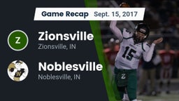 Recap: Zionsville  vs. Noblesville  2017