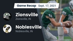 Recap: Zionsville  vs. Noblesville  2021