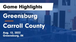Greensburg  vs Carroll County  Game Highlights - Aug. 13, 2022