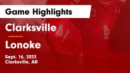 Clarksville  vs Lonoke  Game Highlights - Sept. 16, 2023