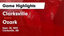 Clarksville  vs Ozark  Game Highlights - Sept. 28, 2023
