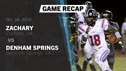 Recap: Zachary  vs. Denham Springs  2015