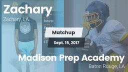 Matchup: Zachary  vs. Madison Prep Academy 2017