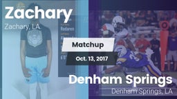 Matchup: Zachary  vs. Denham Springs  2017